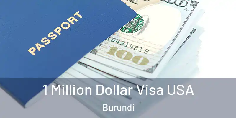 1 Million Dollar Visa USA Burundi