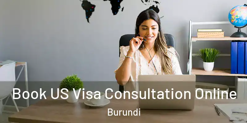 Book US Visa Consultation Online Burundi