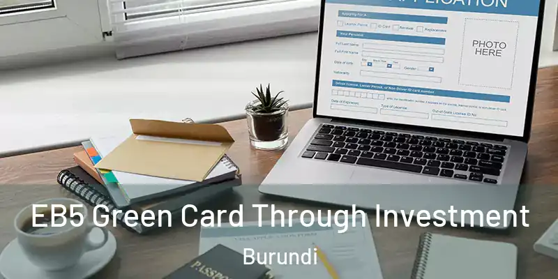 EB5 Green Card Through Investment Burundi