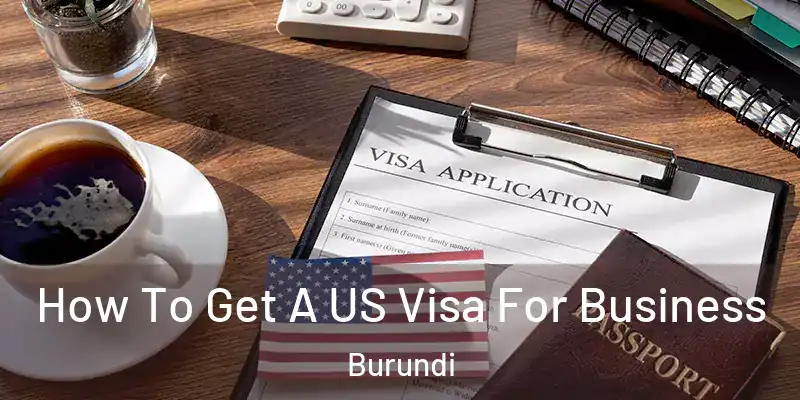 How To Get A US Visa For Business Burundi
