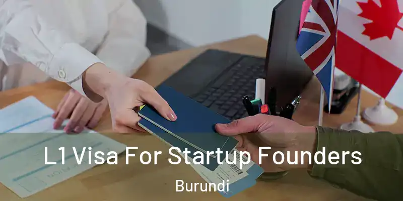 L1 Visa For Startup Founders Burundi