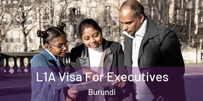 L1A Visa For Executives Burundi