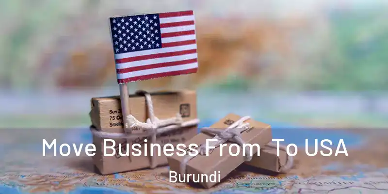 Move Business From To USA Burundi