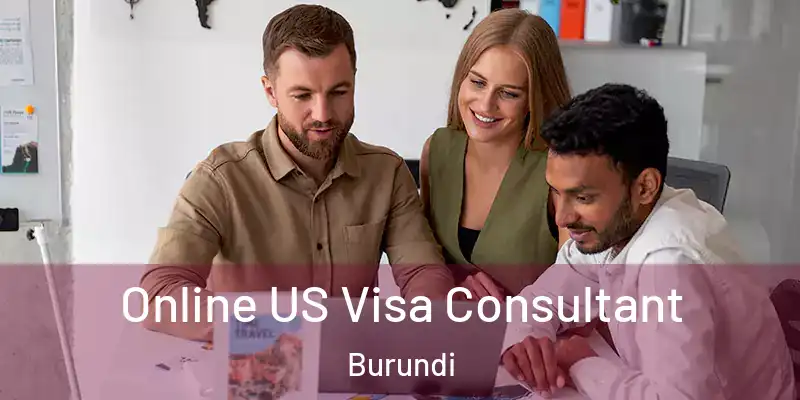 Online US Visa Consultant Burundi