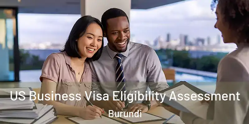 US Business Visa Eligibility Assessment Burundi