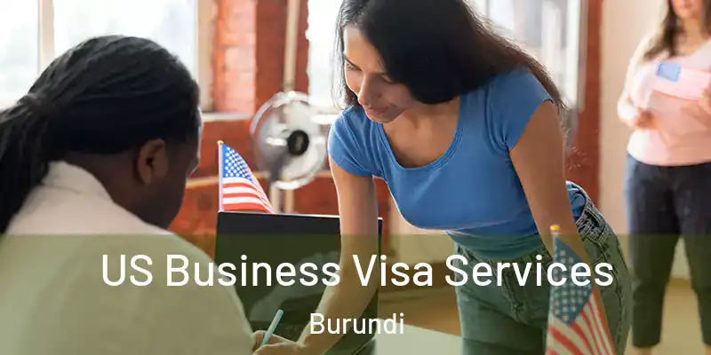 US Business Visa Services Burundi