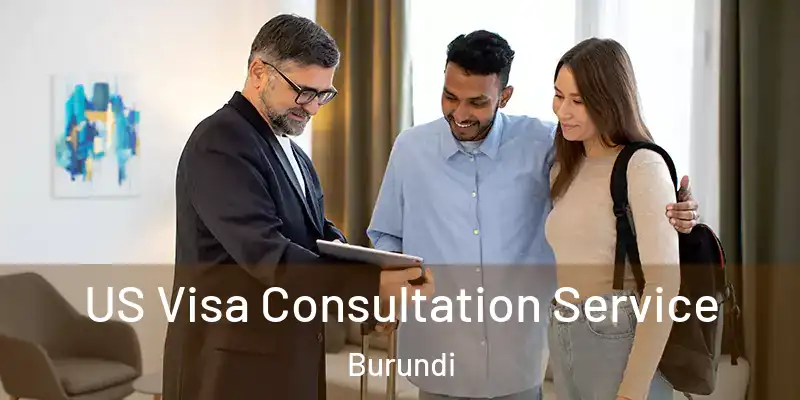 US Visa Consultation Service Burundi