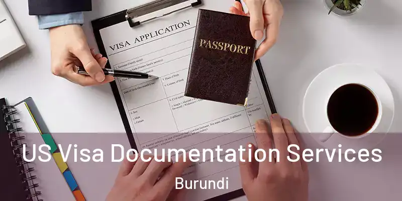 US Visa Documentation Services Burundi