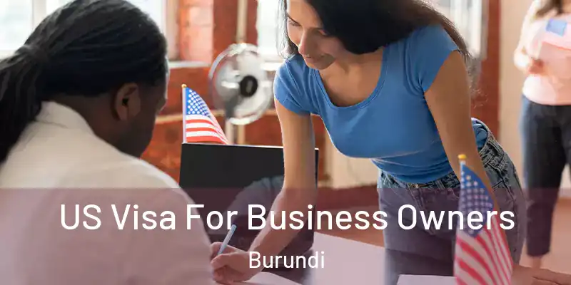 US Visa For Business Owners Burundi