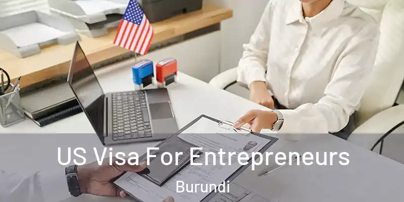 US Visa For Entrepreneurs Burundi