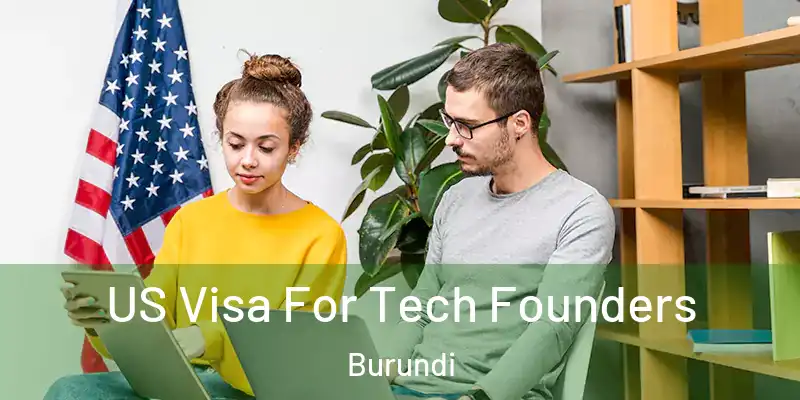 US Visa For Tech Founders Burundi