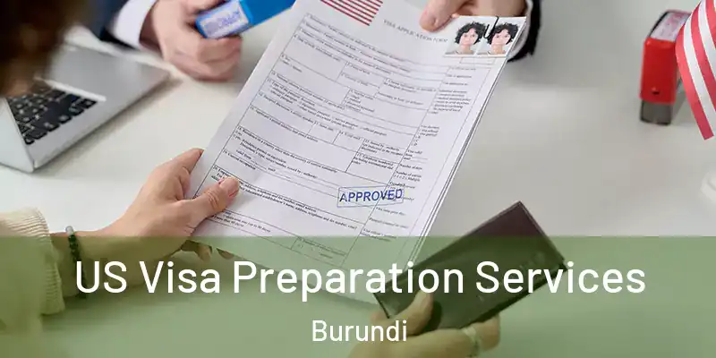 US Visa Preparation Services Burundi