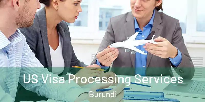 US Visa Processing Services Burundi