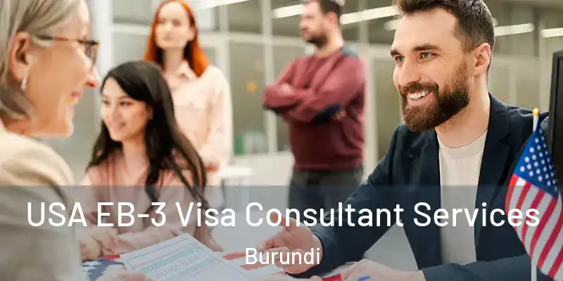 USA EB-3 Visa Consultant Services Burundi